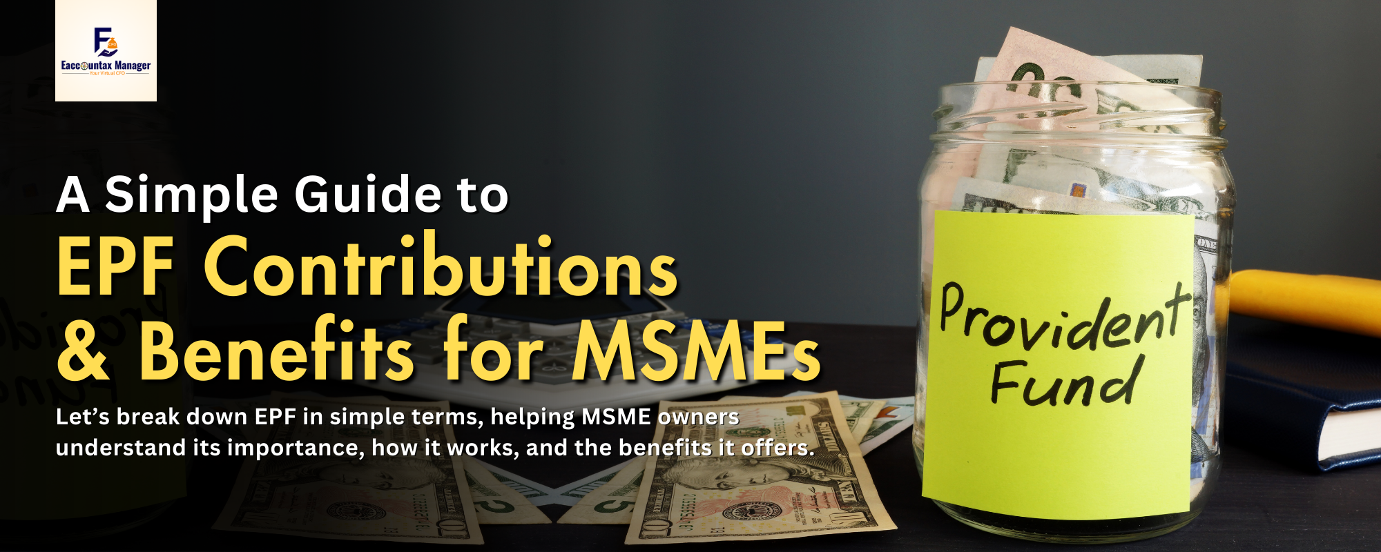 A Simple Guide to EPF Contributions & Benefits for MSMEs
