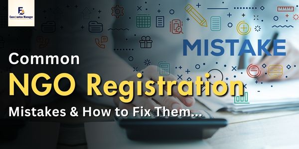 Top NGO Registration Mistakes to Avoid